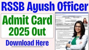 RSSB Ayush Officer Admit Card 2025