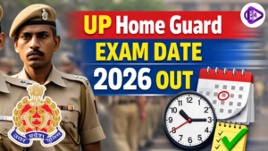 UP Home Guard Exam Date 2026 Out