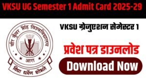 VKSU Ara UG Semester-1 Admit Card 2025-29