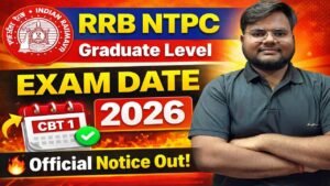 RRB NTPC Graduate Level CBT-I Exam Date 2026 Out: