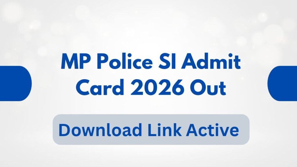 MP Police SI Admit Card 2026